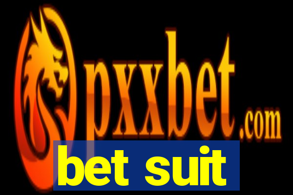 bet suit