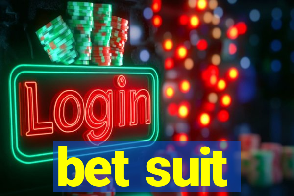 bet suit