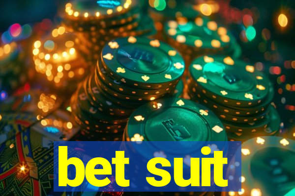 bet suit