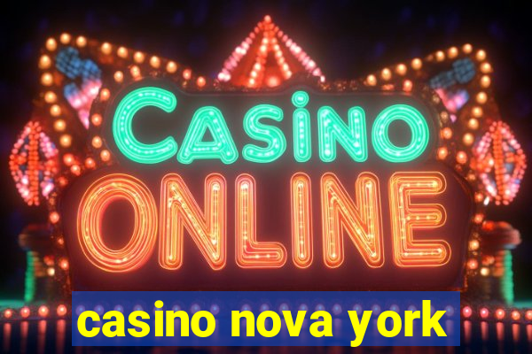 casino nova york