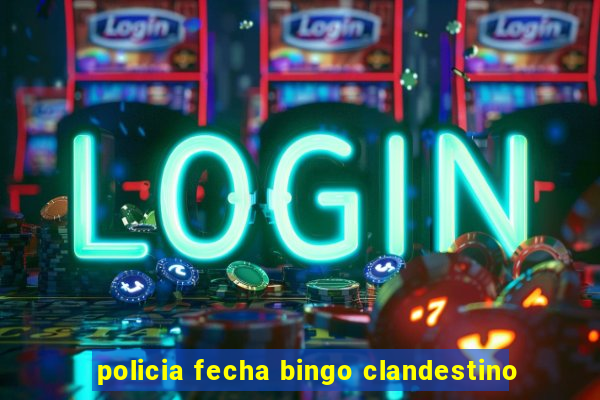 policia fecha bingo clandestino