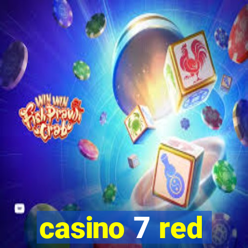 casino 7 red