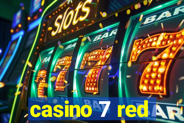 casino 7 red