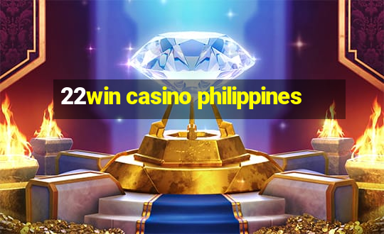 22win casino philippines