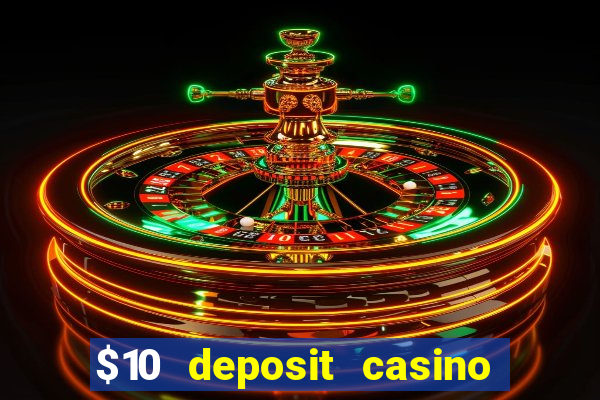 $10 deposit casino nz 2022