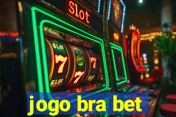 jogo bra bet