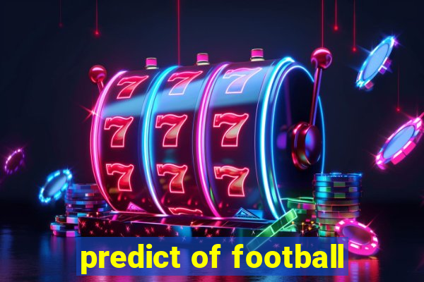 predict of football