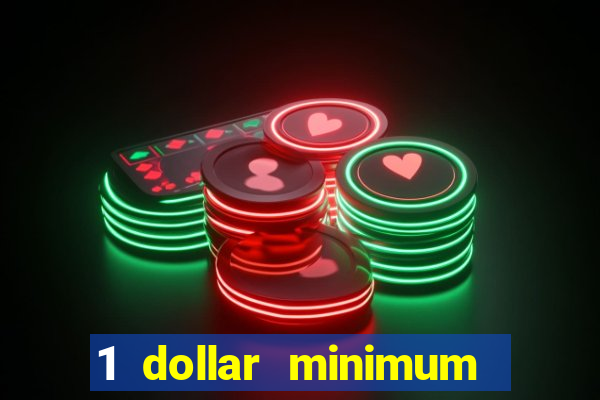 1 dollar minimum deposit casino yukon