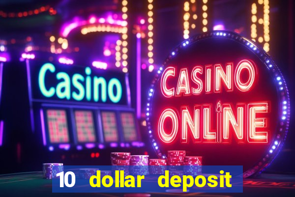 10 dollar deposit online casino usa