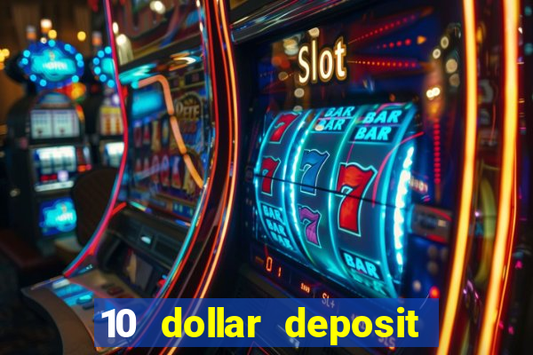 10 dollar deposit online casino usa