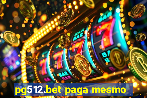 pg512.bet paga mesmo