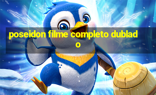 poseidon filme completo dublado