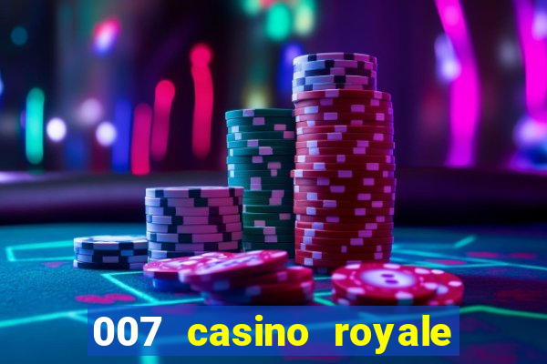 007 casino royale filme dublado