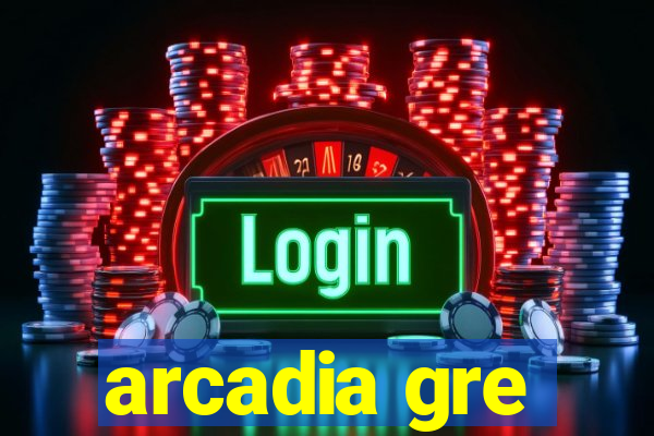 arcadia gre