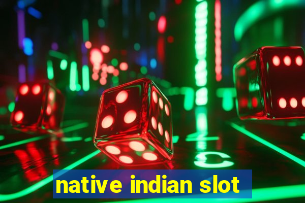 native indian slot