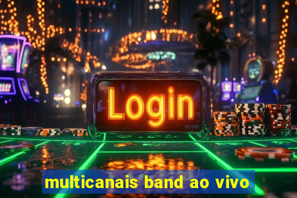 multicanais band ao vivo