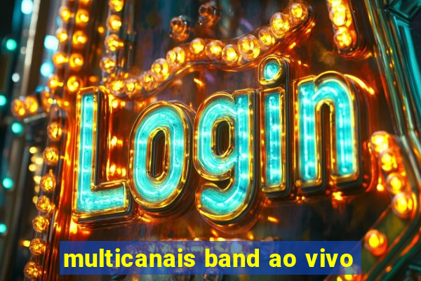 multicanais band ao vivo