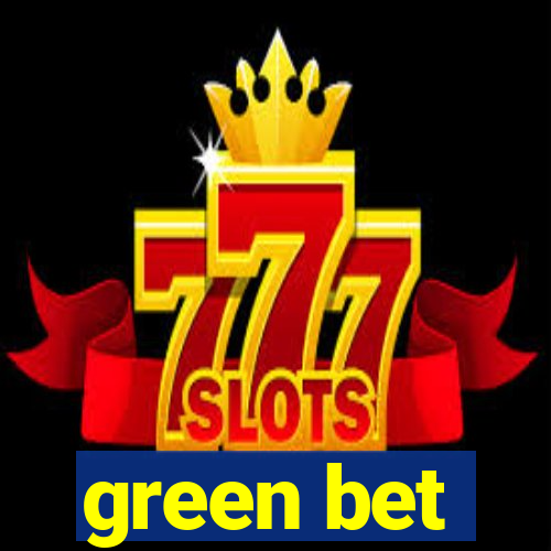 green bet