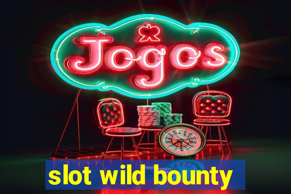 slot wild bounty