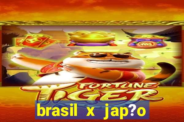 brasil x jap?o v?lei feminino hoje