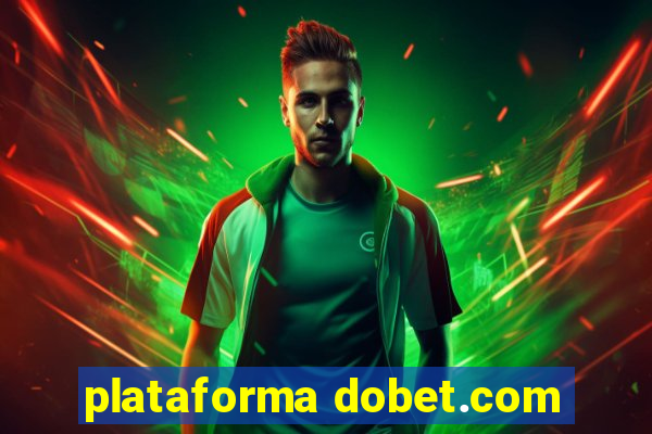 plataforma dobet.com