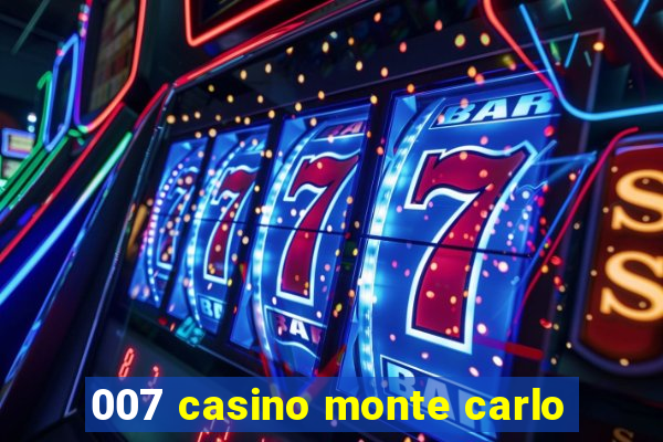 007 casino monte carlo