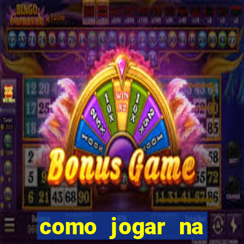 como jogar na blaze de gra?a