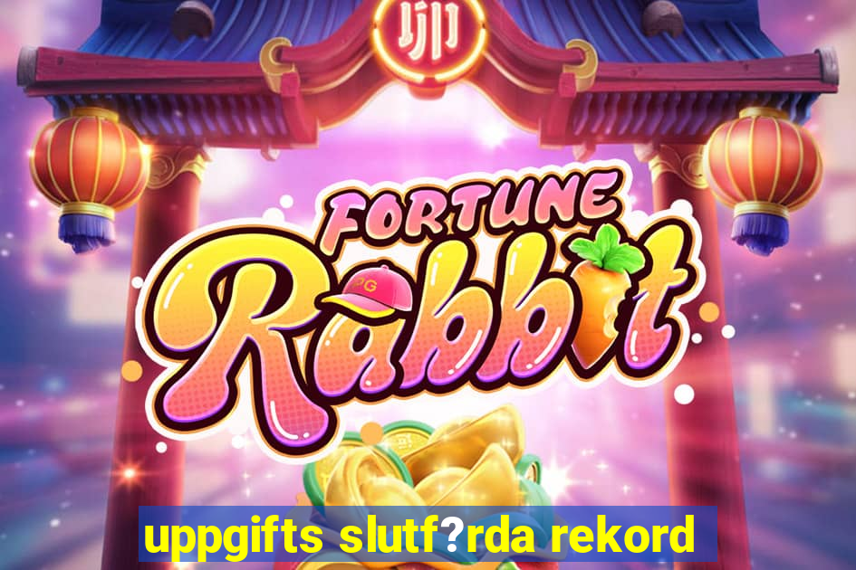 uppgifts slutf?rda rekord