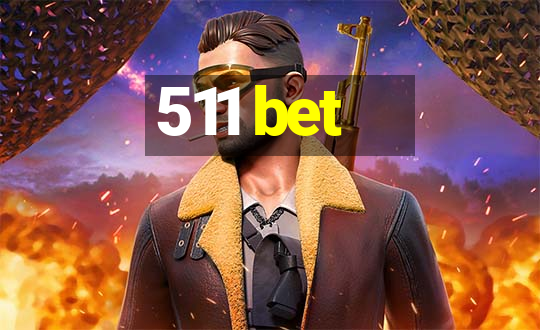 511 bet