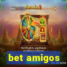 bet amigos