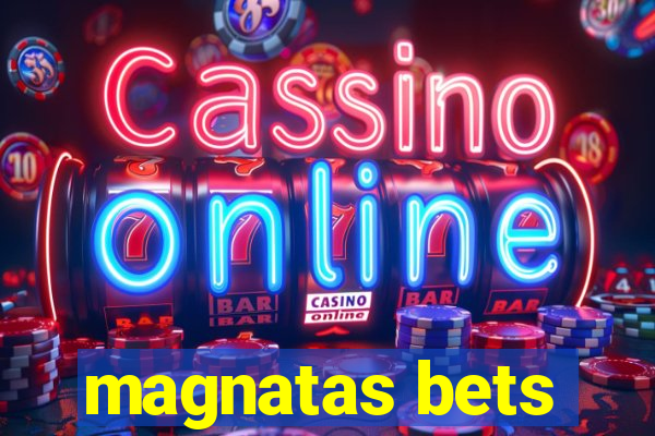 magnatas bets