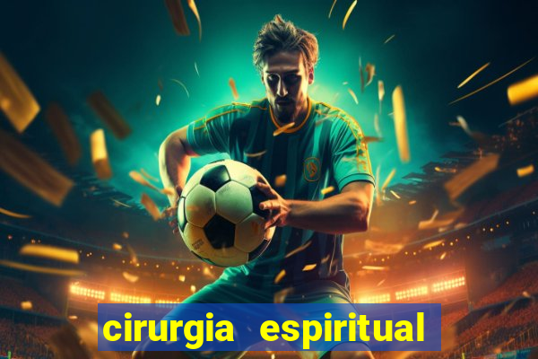 cirurgia espiritual marlon santos