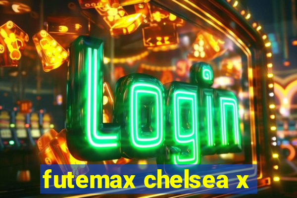 futemax chelsea x