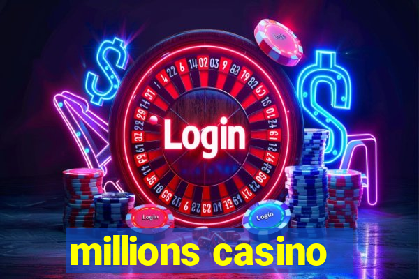 millions casino