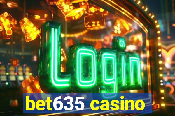 bet635 casino