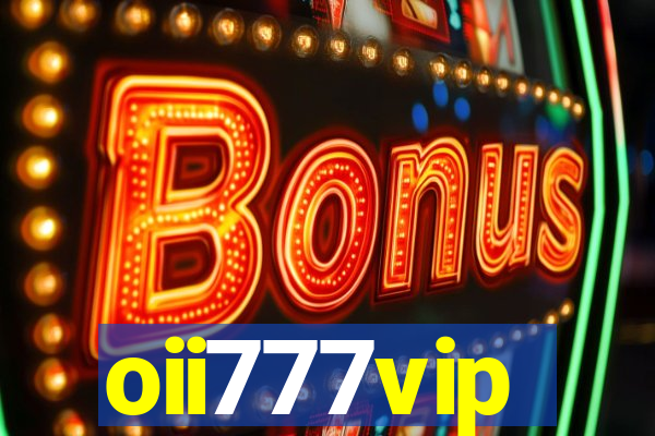 oii777vip