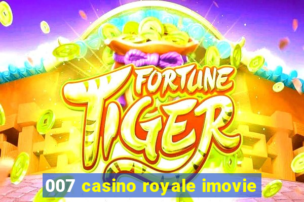 007 casino royale imovie