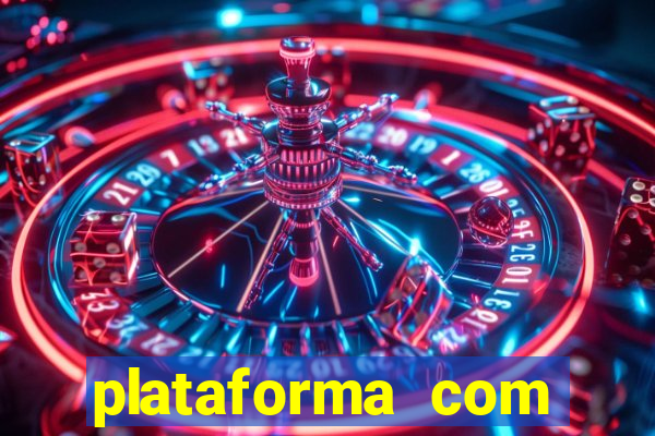 plataforma com b么nus gr谩tis