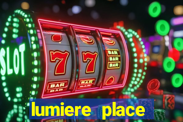 lumiere place casino and hotels