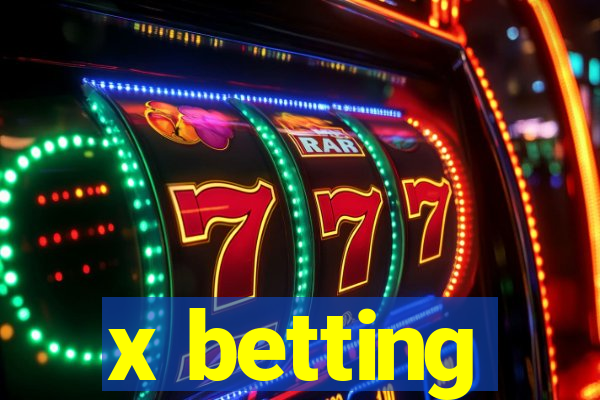 x betting