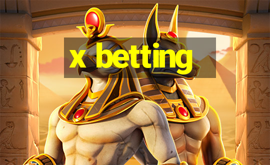 x betting