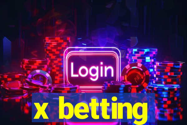 x betting