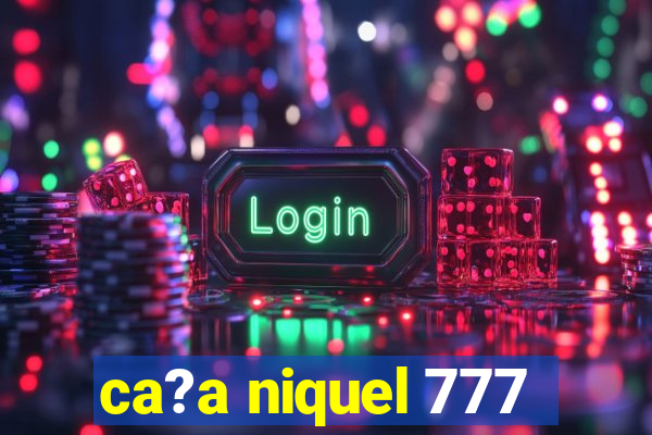 ca?a niquel 777