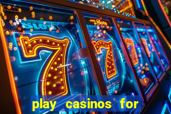 play casinos for real money