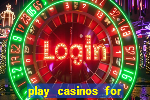 play casinos for real money