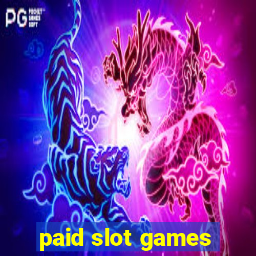 paid slot games