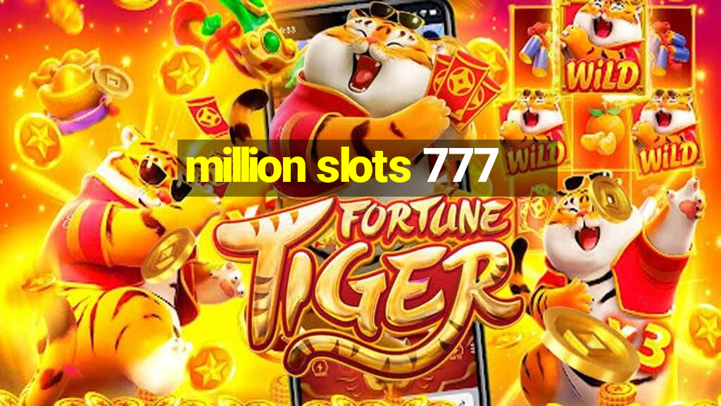 million slots 777