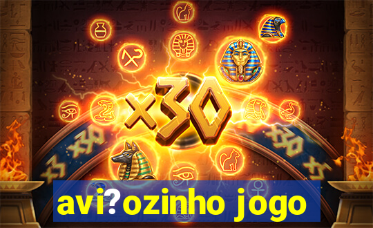 avi?ozinho jogo