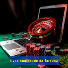 livro sociedade da fortuna