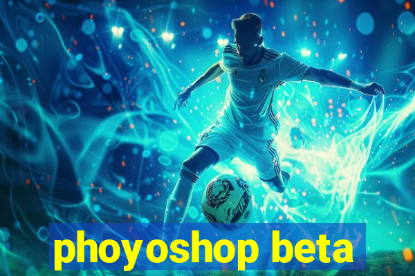 phoyoshop beta